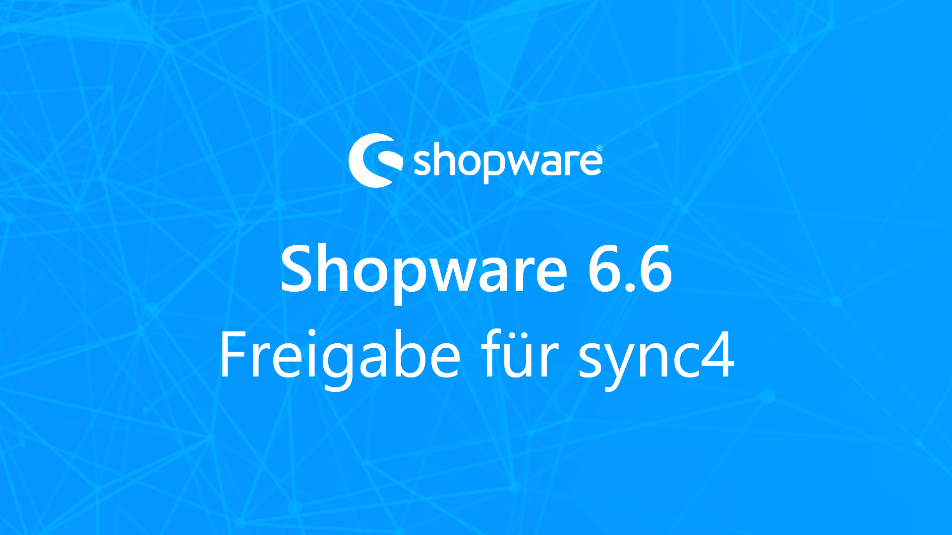 shopware 6.6 Freigabe